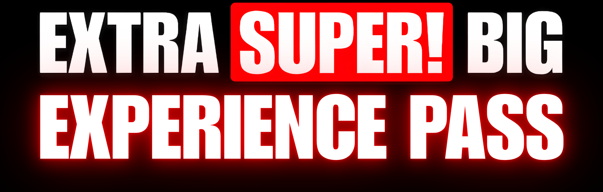 Extra Super! BIG Experience Pass